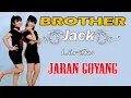 Download Lagu BROTHER SONGS JARAN GOYANG   ( Musik Video Official )