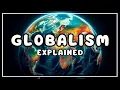 What is Globalism Explained in 3 Minutes
