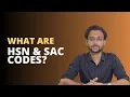 What are HSN SAC Codes
