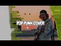 Pop Punk Cover Full Album 🎧🔥|| Kumpulan Lagu Trending Pop Punk Cover