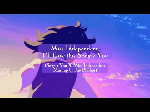 Download MP3 Miss Independent, I’ll Give this Song 2 You (Mashup by Jae Phillips)