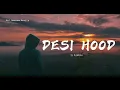 Download Lagu Desi Hood😎 (Slowed + Reverb) - Krish Rao | BARATO NATION