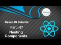 React JS Tutorial - Nesting Components