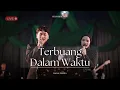 Download Lagu Terbuang Dalam Waktu - Bara Suara Live Cover | Good People Music