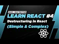 Learn React Destructuring in React simple and complex examples