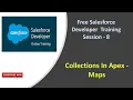 MAPS IN APEX SALESFORCE DEVELOPER TRAINING SESSION - 8