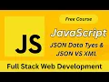 Master JSON Data Types JSON vs XML Full Stack Web Development Tutorial Easy Explanation