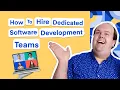 How To Hire Dedicated Software Development Teams