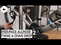 How to Fix a Chain Drop on your Endurace Allroad