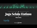 Download Lagu Jaga Selalu Hatimu (ORIGINAL KEY) Seventeen (KARAOKE PIANO)
