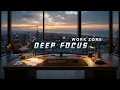 Deep Focus Music for Study Work Ambient Productivity Beats City Lights View