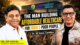 The Man Building Affordable Healthcare for India | Dr. DP Goyal, Co-Founder, CanWinn |Dr YSR Podcast
