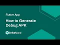 How to Generate Debug APK in DriveMond