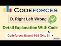 Codeforces Round 966 Div 3 D Right Left Wrong Detail Explanation With Code C