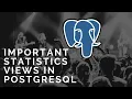 Tutorial 27-Important statistics views to monitor PostgreSQL servers