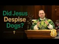 The meaning of the Scraps Going to Dogs Fr Chris Alar MIC