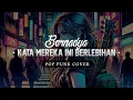 Download Lagu Bernadya - Kata Mereka Ini Berlebihan (Rock/Pop Punk Cover by Ricknots)