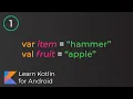 Learn Kotlin for Android Values Variables Lesson 1