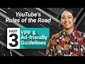 YouTube Partner Program and Advertiser-Friendly Guidelines: YouTube’s Rules of the Road (Part 3)