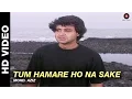 Download Lagu Tum Hamare Ho Na Sake - Spot Boy | Mohd. Aziz  | Akshay Anand \u0026 Harsha Mehra