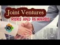 Joint Ventures Explained Risks and Rewards