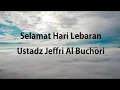 Download Lagu Ust. Jefri Al-Buchori - Selamat Hari Lebaran - Samudra Lirik