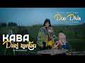 Download Lagu Duo Diva - Kaba Dari Rantau - ( Official Music Video )