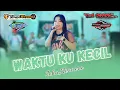 Download Lagu Waktu Ku Kecil - Icha Kiswara - Om Savana Sakjosse - Putri Tunggal Audio - Aries Lighting