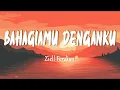Download Lagu Ziell Ferdian - Bahagiamu Denganku (Lirik Lagu)