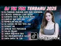 DJ TIKTOK TERBARU 2025- 🎵 DJ CINTA DARI SEBERANG 🎵 DJ SUNGGUH CINTAKU LUAR BIASA FULL ALBUM ‼️