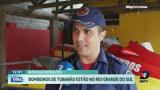 Bombeiros de Tubarão apoiam buscas e resgates no Rio Grande do Sul