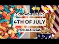 10 Crowd-Pleasing 4th of July Potluck Ideas