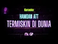 TERMISKIN DI DUNIA - HAMDAN ATT ( KARAOKE ) #karaoke #hamdanatt #termiskindidunia