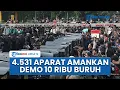Download Lagu Polisi Siapkan 4.531 Personel Gabungan, Amankan Demo Besar-besaran di DPR Diikuti 10 Ribu Buruh