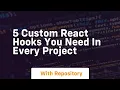 5 custom react hooks you need in every project