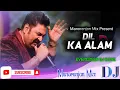 Lagu Dil Ka Aalam | Aashiqui💕Kumar Sanu | Hi di Evergreen Romantic Dj Song💝90s Best Song | Manoranjan Mix