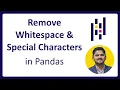 24 Remove Strip whitespace or special characters in Pandas Python Pandas Tutorial Amit Thinks