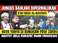 Download Lagu DIPERMALUKAN‼️NGOTOT BELA KURAFAT FAQIH MUQODAM❗PROF ZAHRO \u0026 kyai Imad BUNGKAM BUYA YAHYA