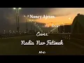 Nancy Ajram - Aam Betaala' feek | cover by Nadia Nur Fatimah (lirik dan terjemahan)