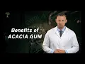 BENEFITS OF ACACIA GUM ARABIC