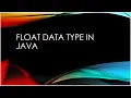 Lecture 13 - float data types in java LearningStrome Academy