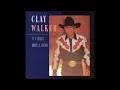 CLAY WALKER - IF I COULD MAKE A LIVING