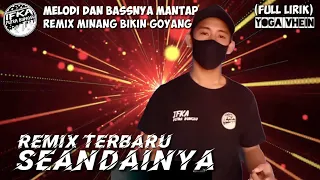 Download DJ Seandainya Aku Bisa Ungkapkan Rasa (Yoga Vhein-Seandainya) KARYA IFKA PUTRA BUNGSU MP3