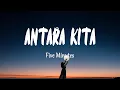 Download Lagu Five Minutes - Antara Kita (Lirik Lagu)