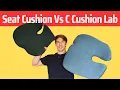 Comparing the Seat Cushion Vs C Cushion Lab
