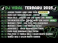 Lagu DJ TIKTOK TERBARU 2025🎵DJ JANGAN TUNGGU LAMA LAMA🎵DJ IDGITAF - SEDIA AKU SEBELUM HUJA