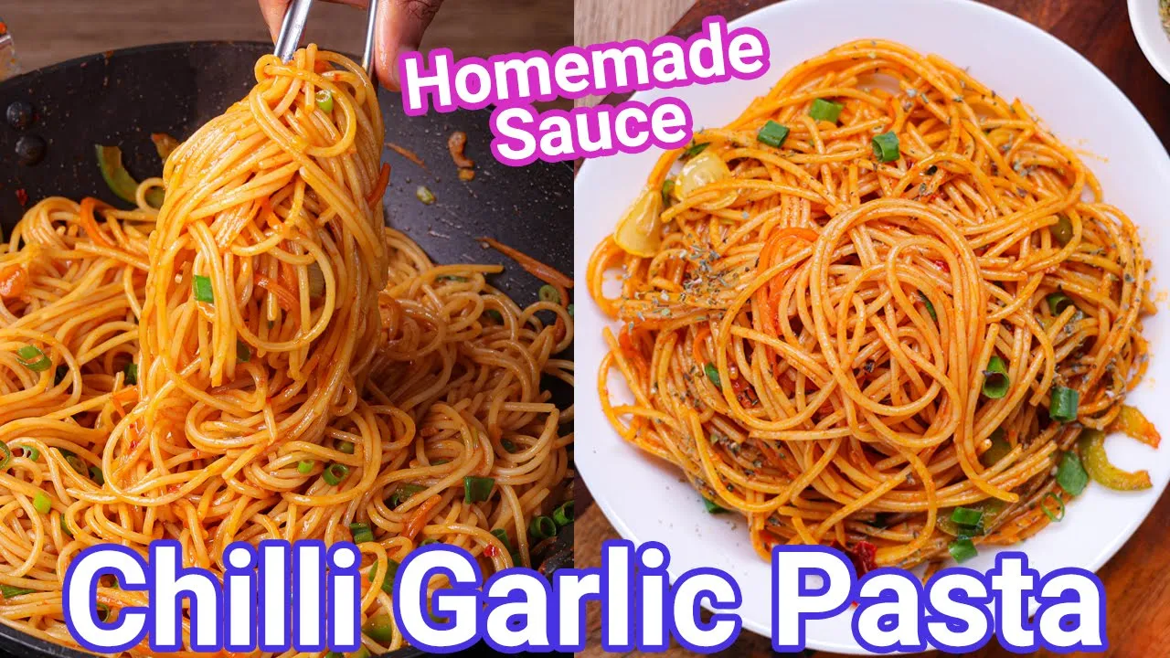 Chilli Garlic Pasta - New Spicy Spaghetti Pasta with Homemade Spicy Sauce   Garlic & Chilli Pasta