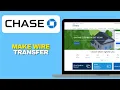 How To Wire Transfer with Chase Online Banking Complete 2025 Guide