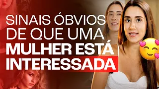 SINAIS ÓBVIOS DE QUE UMA MULHER ESTÁ INTERESSADA EM VOCÊ