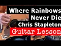 Chris Stapleton The Steeldrivers Where Rainbows Never Die Guitar Lesson, Chords, and Tutorial